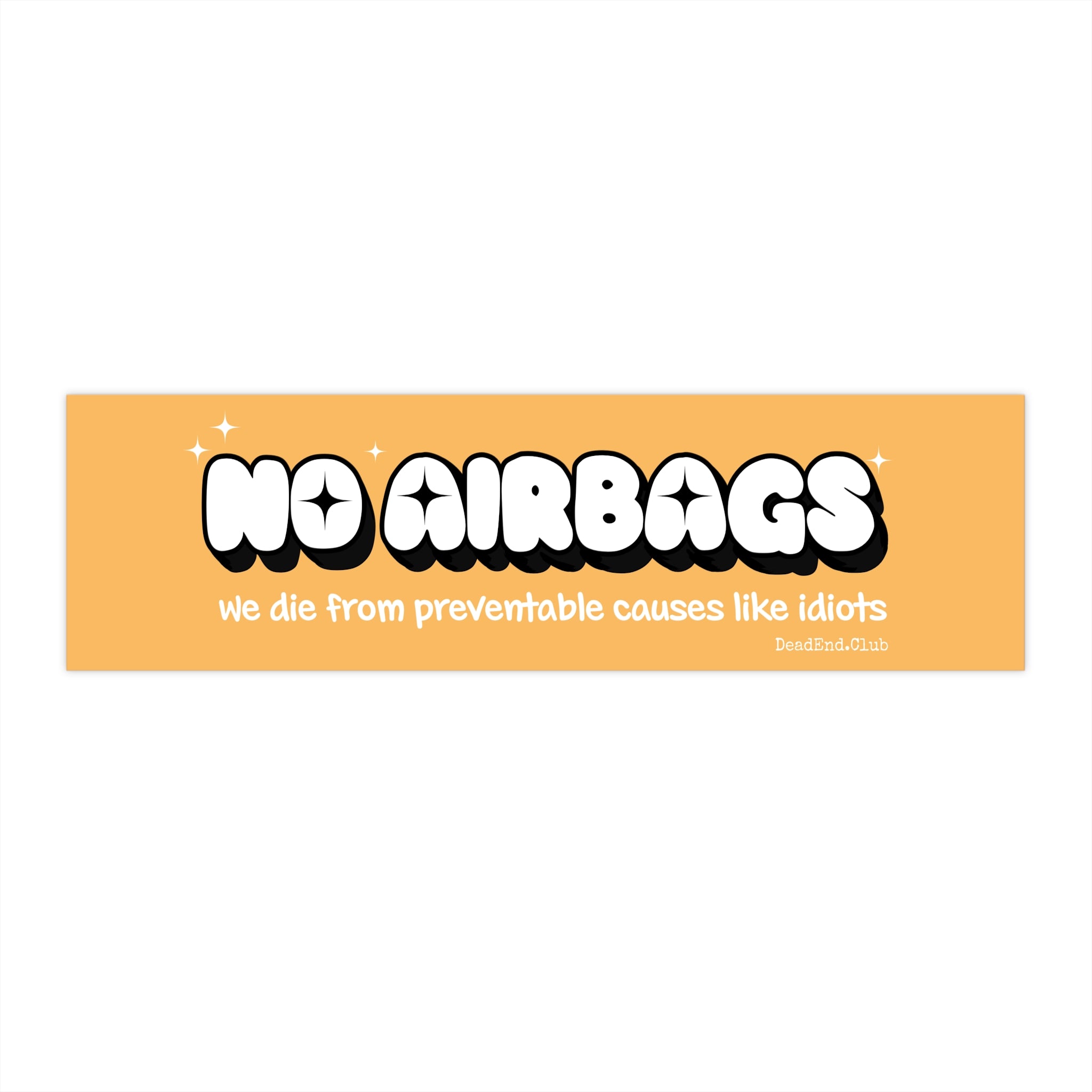 No Airbags Bumper Sticker Yellow - DEAD-END CLUB