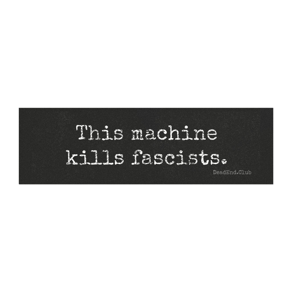 This Machine Bumper Magnet - DEAD-END CLUB