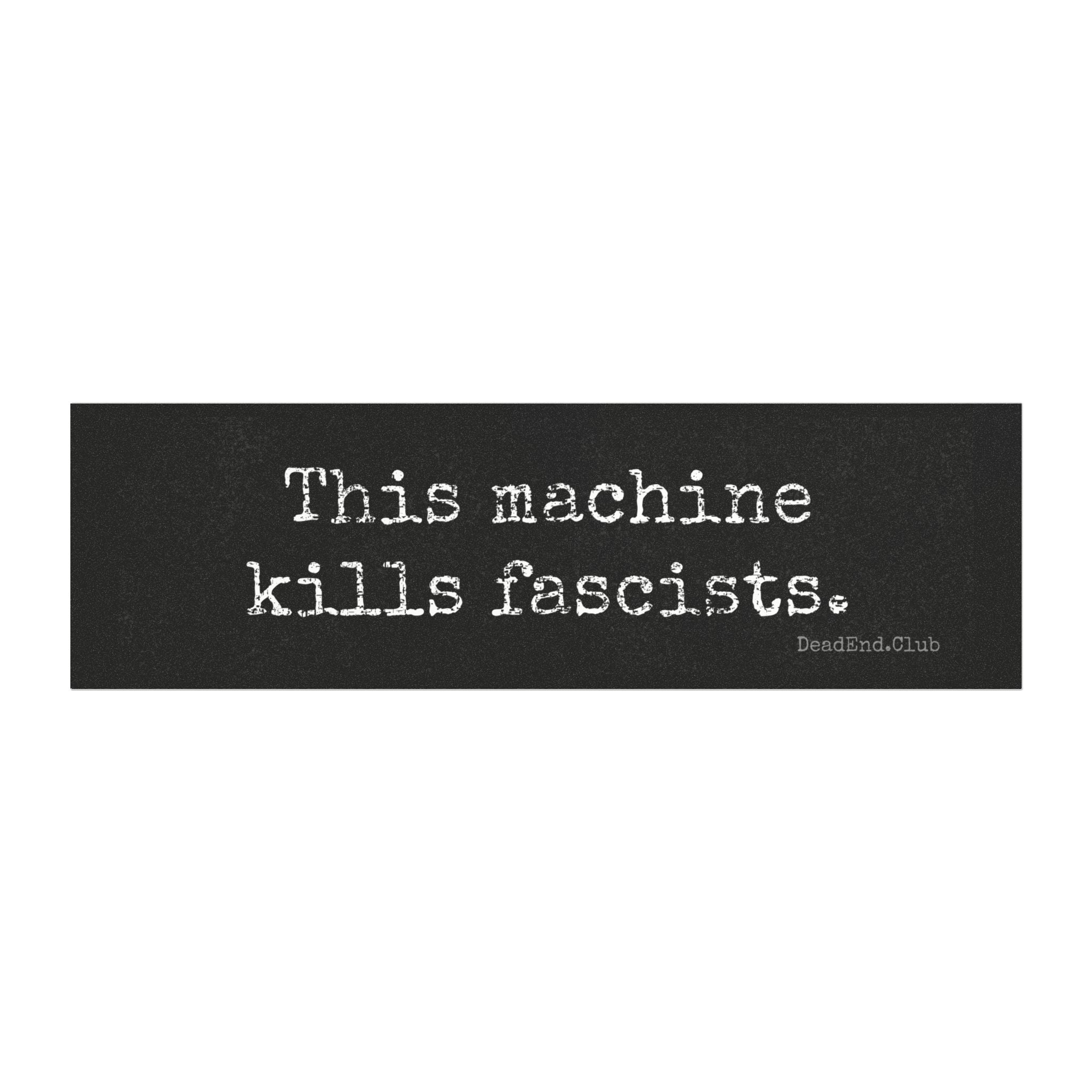 This Machine Bumper Magnet - DEAD-END CLUB