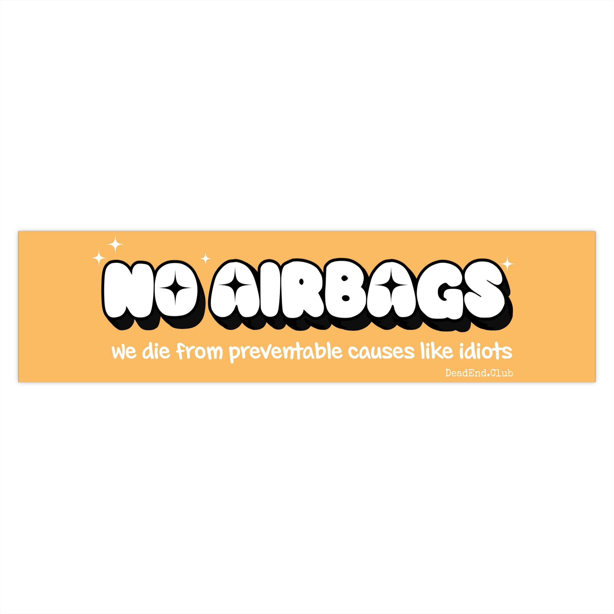 No Airbags Bumper Sticker Yellow - DEAD-END CLUB