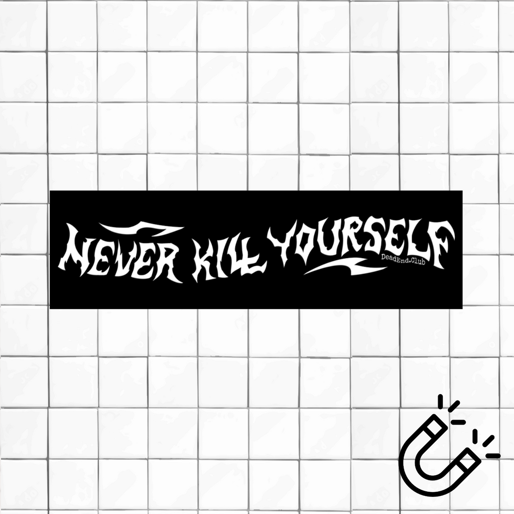 Never KYS Bumper Magnet - DEAD-END CLUB
