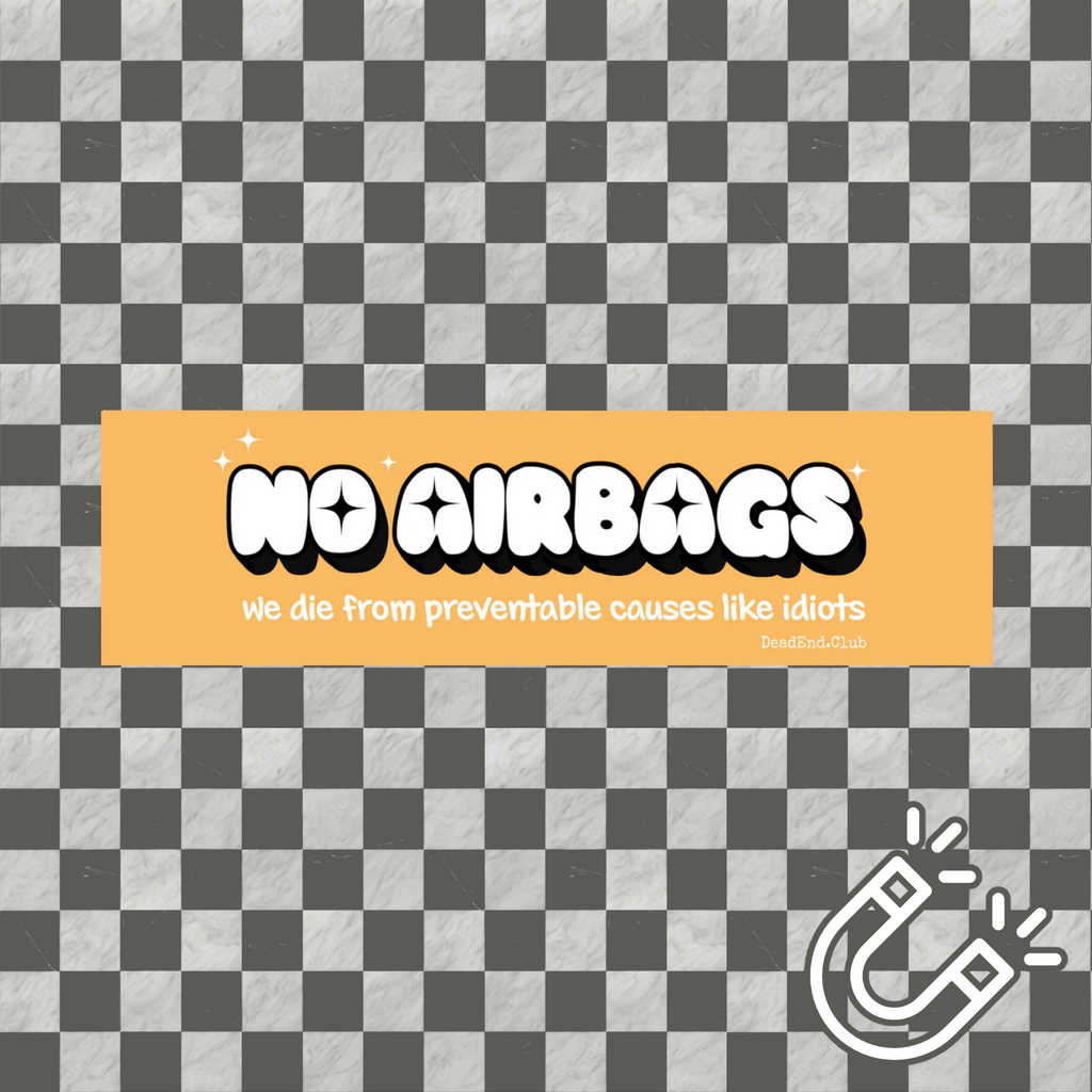 No Airbags Bumper Magnet Yellow - DEAD-END CLUB