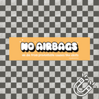 No Airbags Bumper Magnet Yellow - DEAD-END CLUB