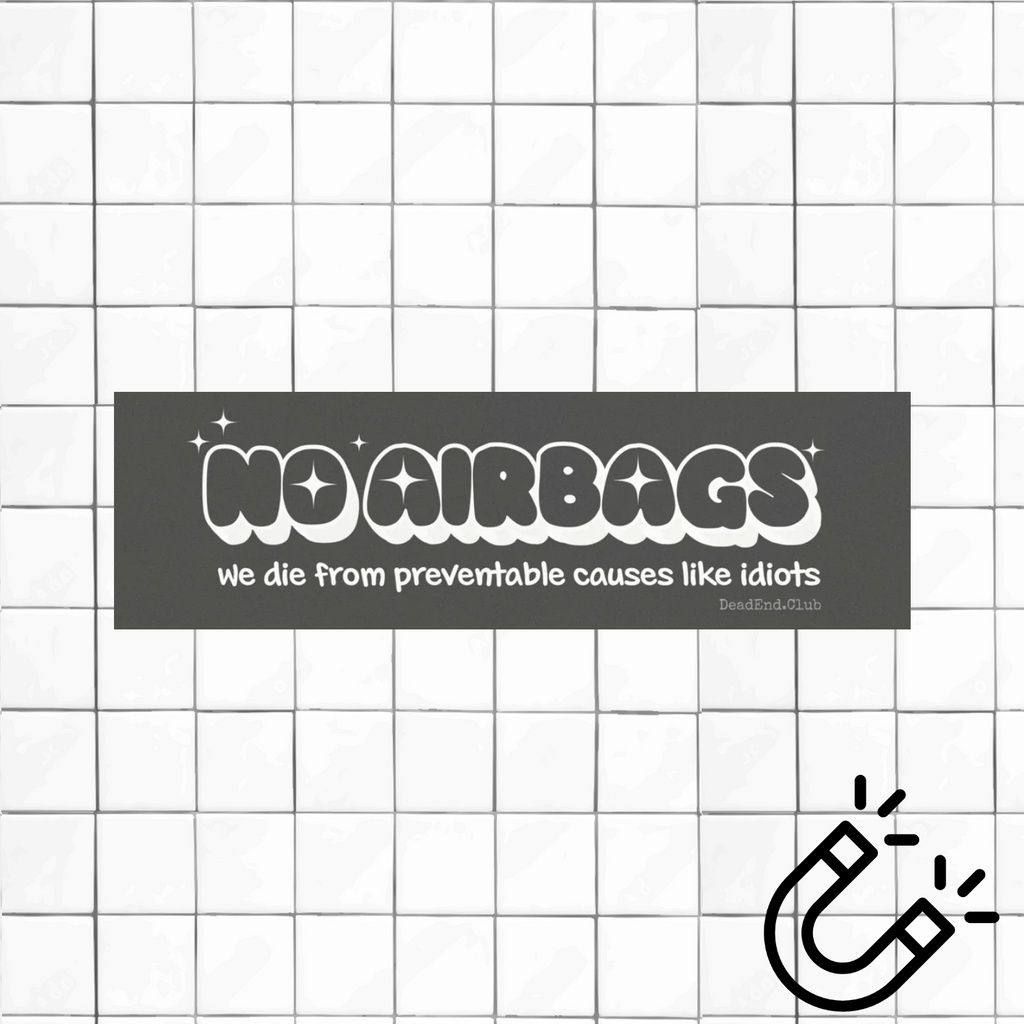 No Airbags Bumper Magnet - DEAD-END CLUB