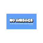 No Airbags Bumper Sticker Blue - DEAD-END CLUB