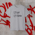 Gay and Stupid Shirt