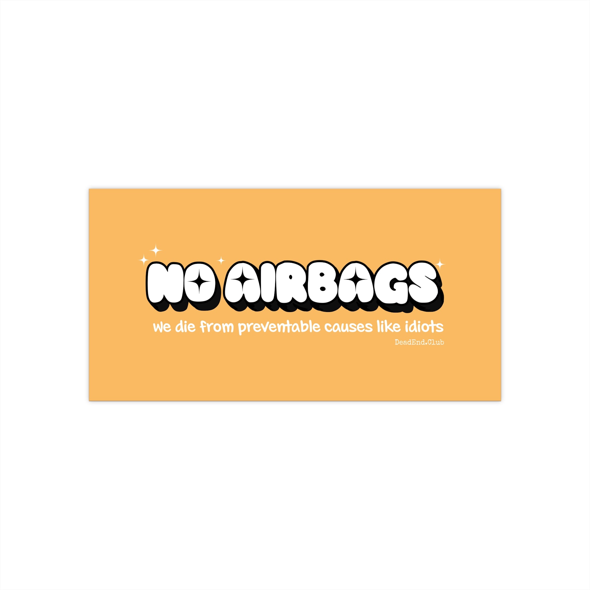 No Airbags Bumper Sticker Yellow - DEAD-END CLUB