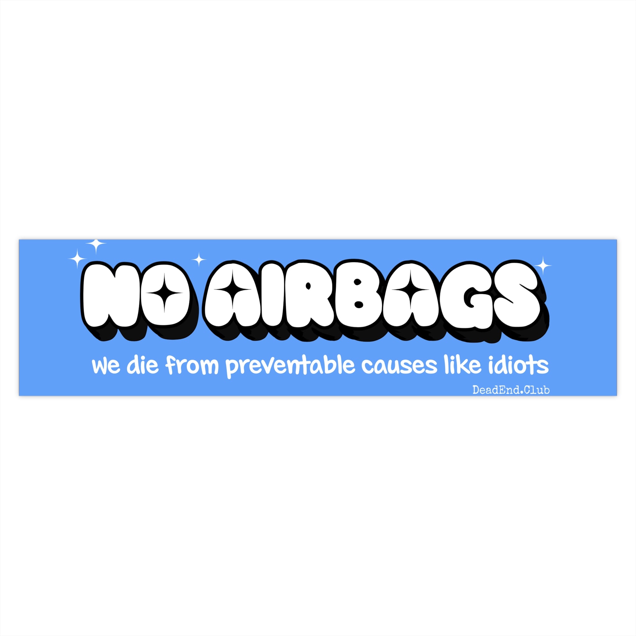 No Airbags Bumper Sticker Blue - DEAD-END CLUB