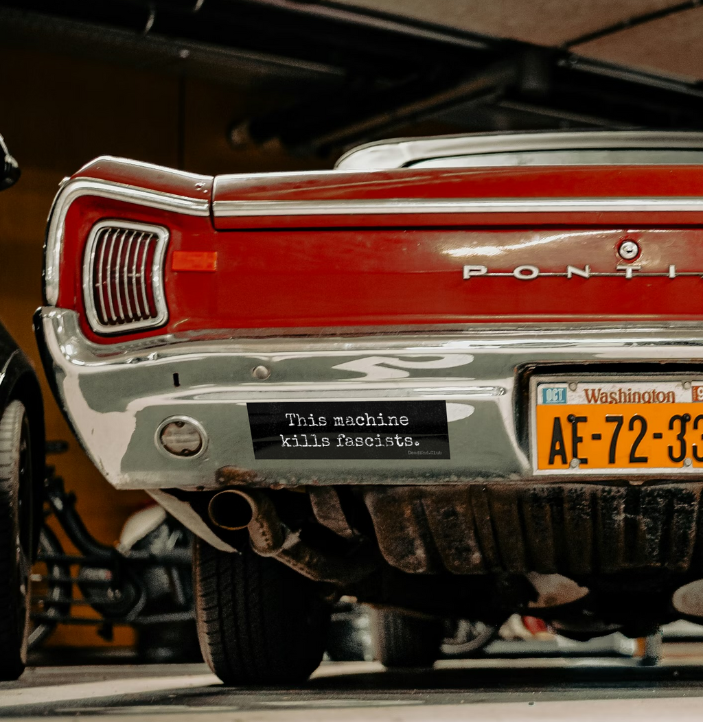 This Machine Bumper Sticker - DEAD-END CLUB